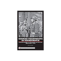 Oscar Gonzalez German paratroops in scandinavia - fallschirmjager in denmark and norway ap (inbunden, eng)