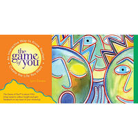 Lynn Zavaro The Game of You: An Interactive Way to Know Yourself, Create the Life You Want [With 78 Colorful Art Cards and Self-Help...