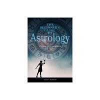 Dusty Bunker Beginners guide to astrology - class is in session (bok, spiral, eng)