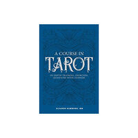 Eleanor Hammond A Course in Tarot (häftad, eng)