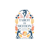 Miriam Jacobs Tarot in Motion (häftad, eng)
