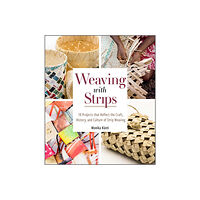 Schiffer Publishing Weaving With Strips (inbunden, eng)