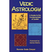 Ronnie Gale Dreyer Vedic Astrology: A Guide to the Fundamentals of Jyotish (häftad, eng)
