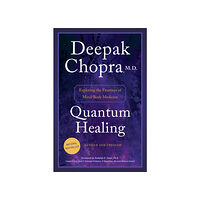 Deepak Chopra Quantum Healing (Revised and Updated) (häftad, eng)