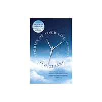 Ted Chiang Stories of Your Life and Others (pocket, eng)