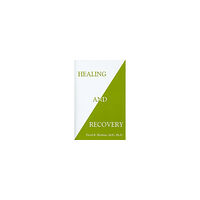 David R. Hawkins Healing and Recovery (häftad, eng)