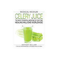 Anthony William Celery Juice (inbunden, eng)