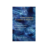 D. Patrick Miller Understanding a Course in Miracles (pocket, eng)