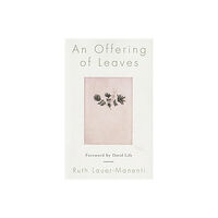 Ruth Lauer-Manenti Offering Of Leaves (häftad, eng)