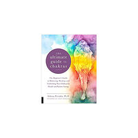Perrakis Athena Ultimate guide to chakras - the beginners guide to balancing, healing, and (häftad, eng)