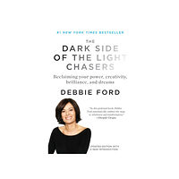 Debbie Ford Dark Side Of The Light Chasers: Reclaiming Your Power, Creativity, Brilliance & Dreams (New Edition) (häftad, eng)