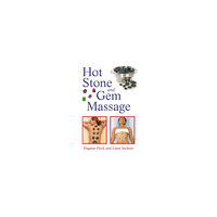 Healing Arts Press Hot Stone And Gem Massage (häftad, eng)