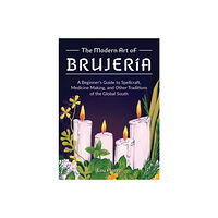 Lou Florez The Modern Art Of Brujeria: A Beginner's Guide to Spellcraft (häftad, eng)