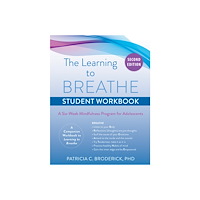 PhD Patricia C. Broderick The Learning To Breathe Student Workbook (häftad, eng)