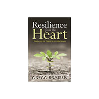 Braden Gregg Resilience from the Heart (häftad, eng)