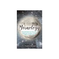 Yasmin Boland Moonology - working with the magic of lunar cycles (häftad, eng)