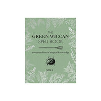 Ryland Peters & Small and CICO Books UK Green Wiccan Spellbook (inbunden, eng)