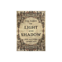 John Matthews The Tarot of Light and Shadow