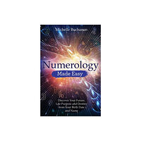 Michelle Buchanan Numerology made easy - discover your future, life purpose and destiny from (häftad, eng)