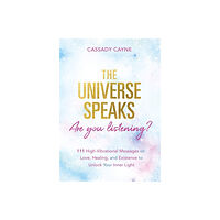Cassady Cayne The Universe Speaks, Are You Listening? (häftad, eng)