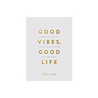 Hay House UK Ltd Good Vibes, Good Life (Gift Edition) (inbunden, eng)