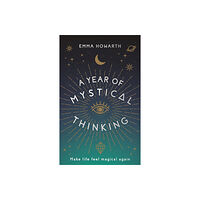 Emma Howarth A Year of Mystical Thinking (häftad, eng)