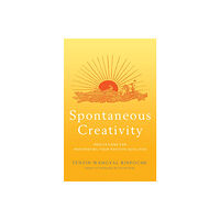 Tenzin Wangyal Spontaneous Creativity (häftad, eng)