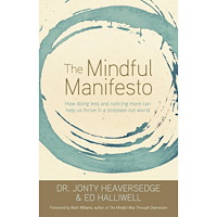 Ed Halliwell Mindful manifesto - how doing less and noticing more can help us thrive in (häftad, eng)