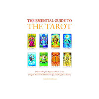 David Fontana Essential Guide To The Tarot: Understanding The Major & Minor Arcana--Using The Tarot To Find Self-K (häftad, eng)