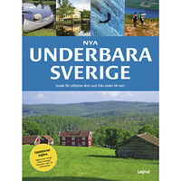 Jesper Groftved Nya Underbara Sverige : guide för utflykter året runt från söder till norr (bok, flexband)