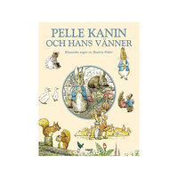 Beatrix Potter Pelle Kanin och hans vänner (inbunden)