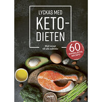 Amy Ramos Lyckas med ketodieten : med recept till dagens alla måltider (inbunden)