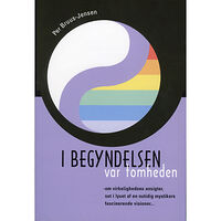Per Bruus-Jensen I Begyndelsen var Tomheden (häftad, dan)