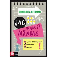 Charlotta Lithman Jag börjar på måndag (bok, kartonnage)