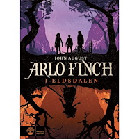 John August Arlo Finch i Eldsdalen (inbunden)