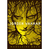 Madeleine Bäck Jorden vaknar (pocket)