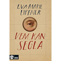 Eva-Marie Liffner Vem kan segla (inbunden)