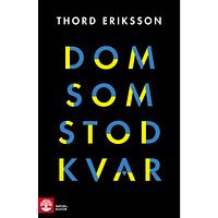 Thord Eriksson Dom som stod kvar (pocket)