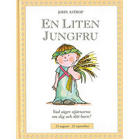 John Astrop Små stjärnor. En liten jungfru : 23 augusti–22 september (bok, kartonnage)