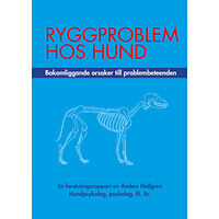 Anders Hallgren Ryggproblem hos hund : bakomliggande orsaker till problembeteenden (häftad)