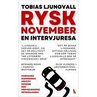 Tobias Ljungvall Rysk november : en intervjuresa i nordvästligaste Ryssland (häftad)
