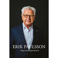 Lasse Mauritzson Erik Paulsson : superentreprenören (inbunden)