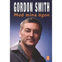 Gordon Smith Med mina ögon (inbunden)
