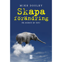 Mike Dooley Skapa förändring : så enkelt är det! (inbunden)
