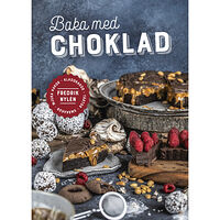 Fredrik Nylén Baka med choklad (inbunden)