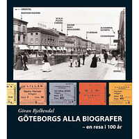 Göran Bjelkendal Göteborgs alla biografer : en resa i 100 år (inbunden)