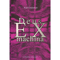Karl Gustafson Deus ex machina (bok, kartonnage)