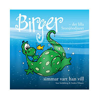 Sara Strömberg Birger - det lilla Storsjöodjuret simmar vart han vill (inbunden)