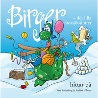 Sara Strömberg Birger - det lilla Storsjöodjuret hittar på (inbunden)