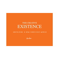 Cesilia Ekroth This creative existence : unfolding a new conscious world (inbunden, eng)